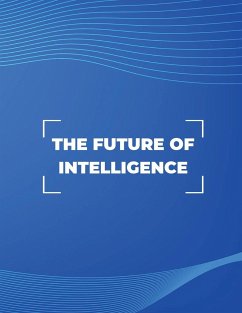 The Future of Intelligence - Maldonado, Alanna