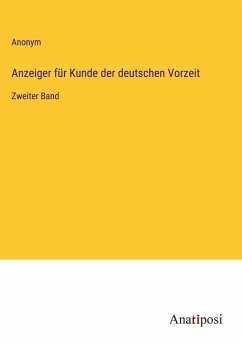 Anzeiger für Kunde der deutschen Vorzeit - Anonym