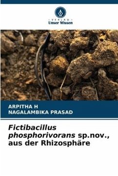 Fictibacillus phosphorivorans sp.nov., aus der Rhizosphäre - H, ARPITHA;Prasad, Nagalambika