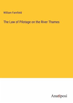 The Law of Pilotage on the River Thames - Farnfield, William