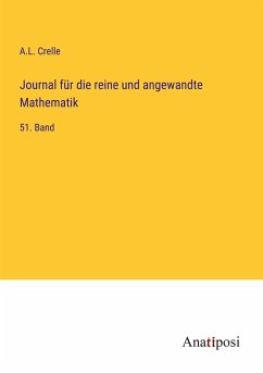 Journal für die reine und angewandte Mathematik - Crelle, A. L.