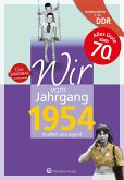 Aufgewachsen in der DDR - Wir vom Jahrgang 1954 - Kindheit und Jugend
