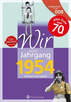 Aufgewachsen in der DDR - Wir vom Jahrgang 1954 - Kindheit und Jugend - Treuber, Constanze