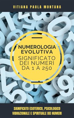 Il Significato dei Numeri da 1 a 250 (eBook, ePUB) - Paola Montana, Vitiana