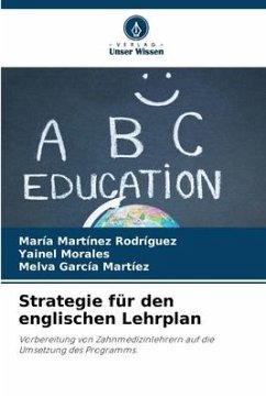 Strategie für den englischen Lehrplan - Martínez Rodríguez, María;Morales, Yainel;García Martíez, Melva