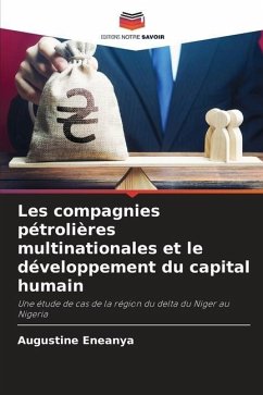 Les compagnies pétrolières multinationales et le développement du capital humain - Eneanya, Augustine