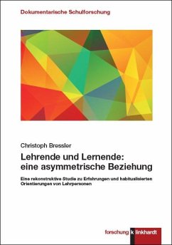 Lehrende und Lernende: eine asymmetrische Beziehung - Bressler, Christoph