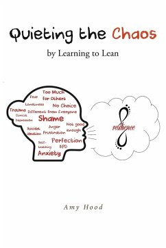 Quieting the Chaos by Learning to Lean - Hood, Amy