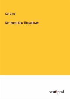 Der Kural des Tiruvalluver - Graul, Karl