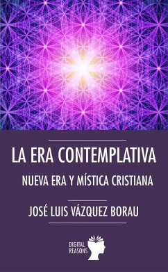 Cover La era contemplativa : nueva era y mística cristiana