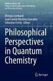 Philosophical Perspectives in Quantum Chemistry