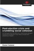 Post-election crisis and crumbling social cohesion