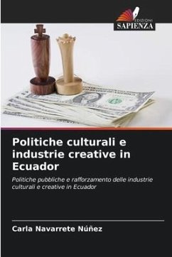 Politiche culturali e industrie creative in Ecuador - Navarrete Núñez, Carla