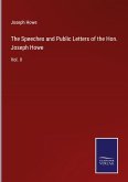 The Speeches and Public Letters of the Hon. Joseph Howe