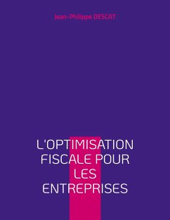 L'optimisation fiscale pour les entreprises - Descat, Jean-Philippe