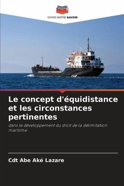 Le concept d'équidistance et les circonstances pertinentes - Aké Lazare, Cdt Abe