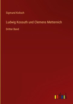 Ludwig Kossuth und Clemens Metternich