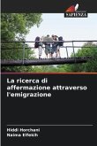 La ricerca di affermazione attraverso l'emigrazione