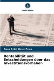 Rentabilität und Entscheidungen über das Investitionsvorhaben