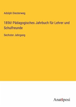 1856! Pädagogisches Jahrbuch für Lehrer und Schulfreunde - Diesterweg, Adolph