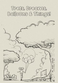 Trees, Dreams, Balloons & Things! - Walker, Shree