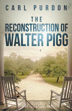 The Reconstruction Of Walter Pigg - Purdon, Carl