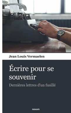 Écrire pour se souvenir - Jean Louis Vermaelen