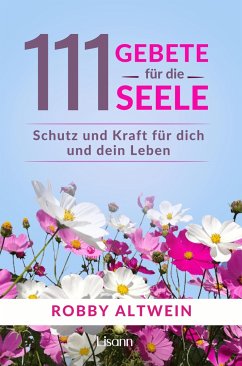 111 Gebete für die Seele - Altwein, Robby