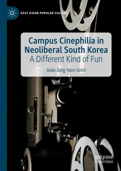 Campus Cinephilia in Neoliberal South Korea - Sohn, Josie Jung Yeon
