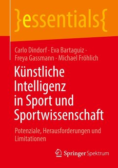 Künstliche Intelligenz in Sport und Sportwissenschaft - Dindorf, Carlo;Bartaguiz, Eva;Gassmann, Freya