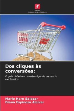 Dos cliques às conversões: - Haro Salazar, Mario;Espinoza Alcívar, Diana