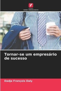 Tornar-se um empresário de sucesso - Daly, Dadje François