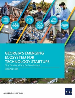 Georgia's Emerging Ecosystem for Technology Startups - Nanitashvili, Nino; Vandenberg, Paul
