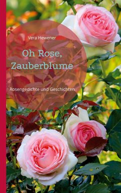 Oh Rose, Zauberblume - Hewener, Vera