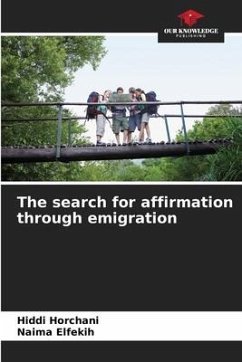 The search for affirmation through emigration - Horchani, Hiddi;Elfekih, Naima