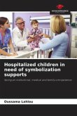 Hospitalized children in need of symbolization supports