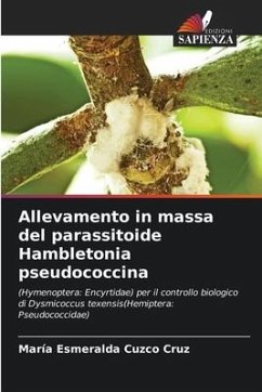 Allevamento in massa del parassitoide Hambletonia pseudococcina - Cuzco Cruz, María Esmeralda