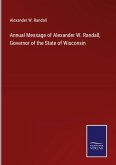 Annual Message of Alexander W. Randall, Governor of the State of Wisconsin