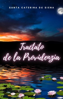 Tractato de la Providenzia (eBook, ePUB) - Catherine de Sienne, Sainte