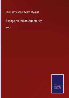 Essays on Indian Antiquities - Prinsep, James; Thomas, Edward