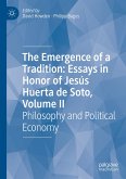 The Emergence of a Tradition: Essays in Honor of Jesús Huerta de Soto, Volume II (eBook, PDF)