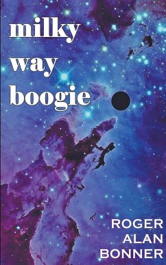 Milky Way Boogie - Bonner, Roger Alan