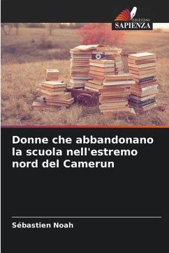 Donne che abbandonano la scuola nell'estremo nord del Camerun - Noah, Sébastien