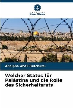 Welcher Status für Palästina und die Rolle des Sicherheitsrats - Abeli Butchumi, Adolphe