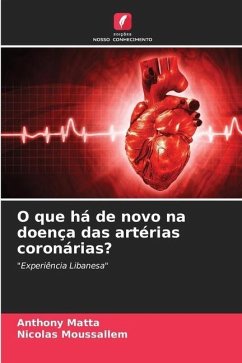 O que há de novo na doença das artérias coronárias? - Matta, Anthony;Moussallem, Nicolas