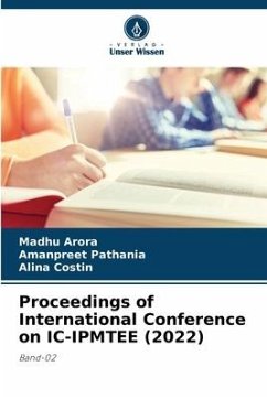Proceedings of International Conference on IC-IPMTEE (2022) - Arora, Madhu;Pathania, Amanpreet;Costin, Alina
