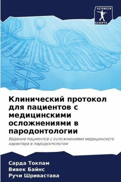 Klinicheskij protokol dlq pacientow s medicinskimi oslozhneniqmi w parodontologii - Tokpam, Sarda;Bajns, Viwek;Shriwastawa, Ruchi