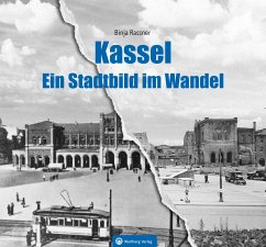 Kassel - Ein Stadtbild im Wandel - Rassner, Binja