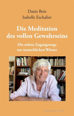 Die Meditation des vollen Gewahrseins - Bois, Danis; Eschalier, Isabelle