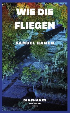 Wie die Fliegen (eBook, ePUB) - Hamen, Samuel